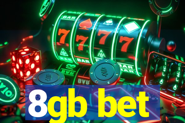 8gb bet